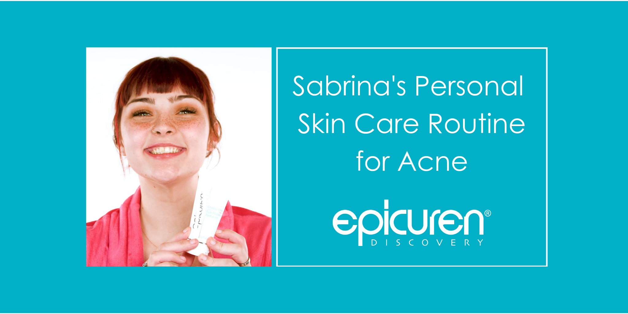 Sabrina's Skin Care Routine for Acne